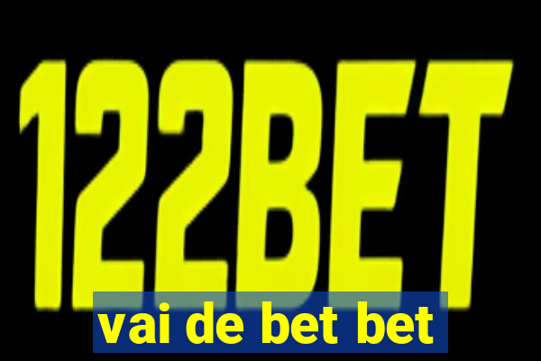 vai de bet bet