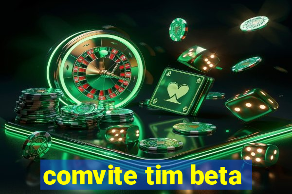 comvite tim beta