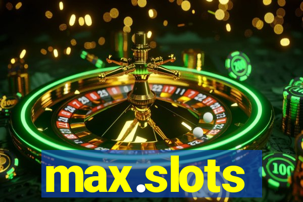 max.slots