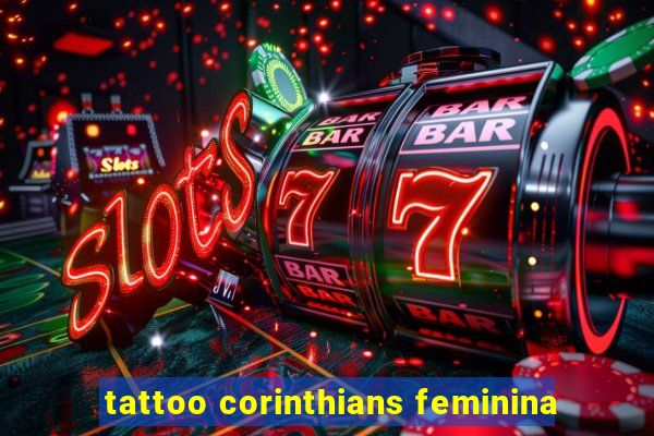 tattoo corinthians feminina