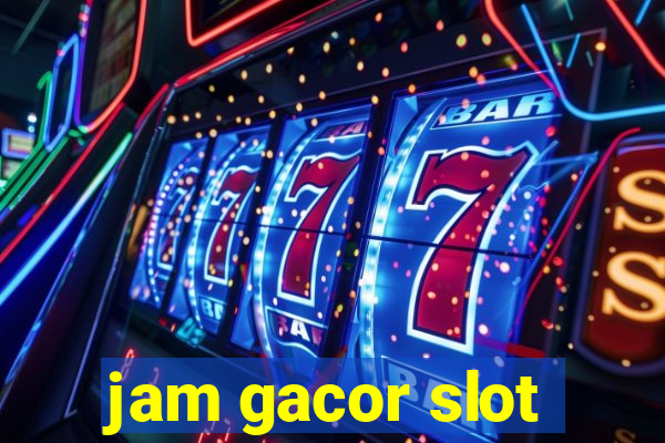 jam gacor slot