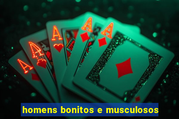 homens bonitos e musculosos