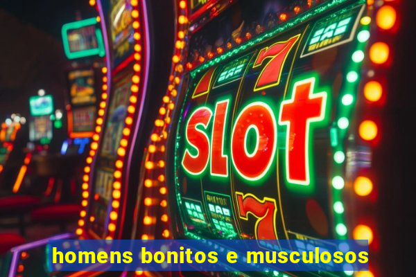 homens bonitos e musculosos