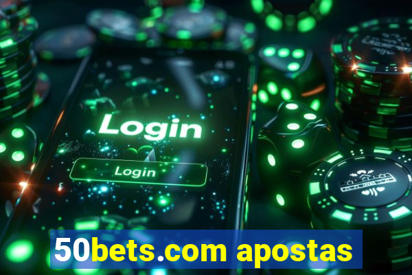 50bets.com apostas