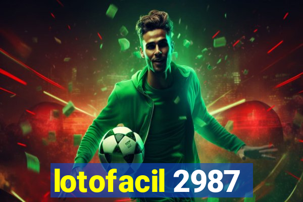 lotofacil 2987