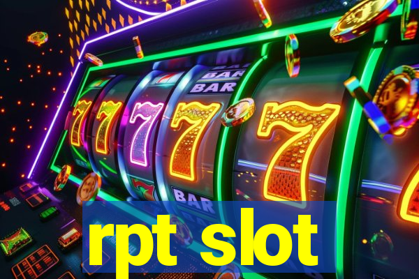 rpt slot