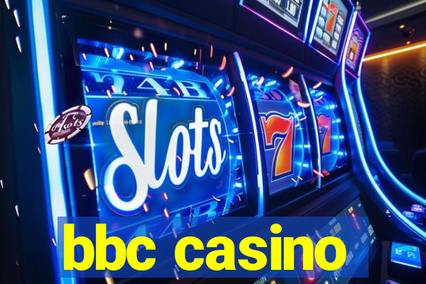 bbc casino