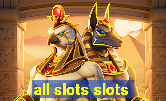 all slots slots