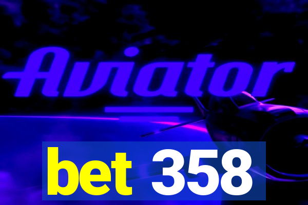 bet 358