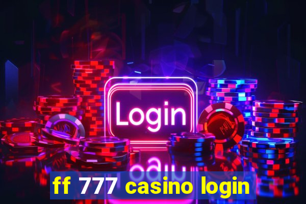 ff 777 casino login