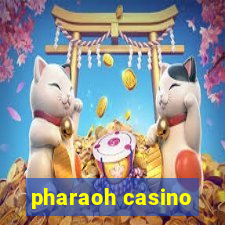 pharaoh casino