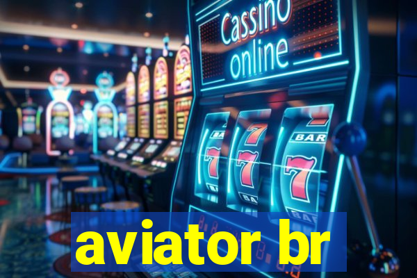 aviator br