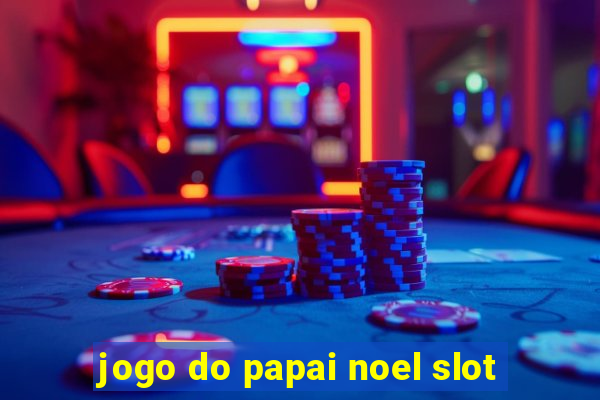 jogo do papai noel slot