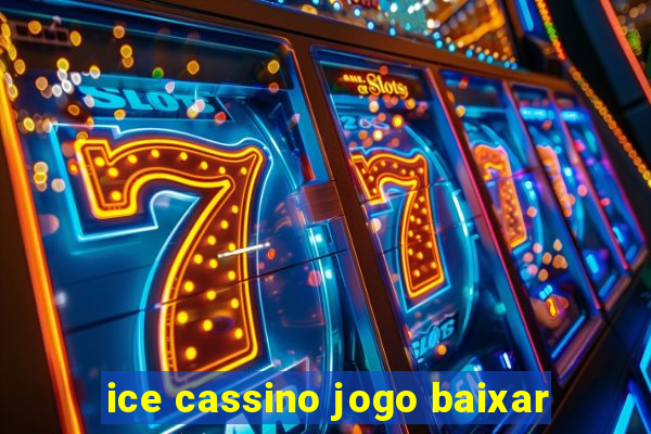 ice cassino jogo baixar