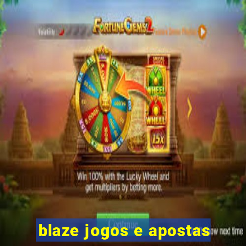 blaze jogos e apostas