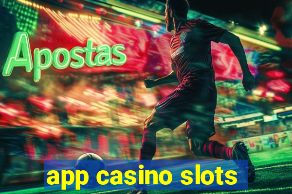 app casino slots