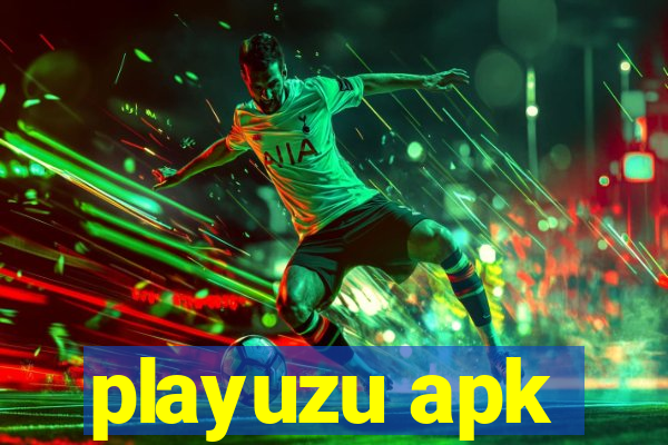 playuzu apk