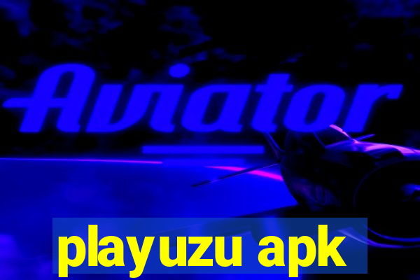 playuzu apk