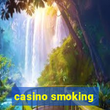 casino smoking