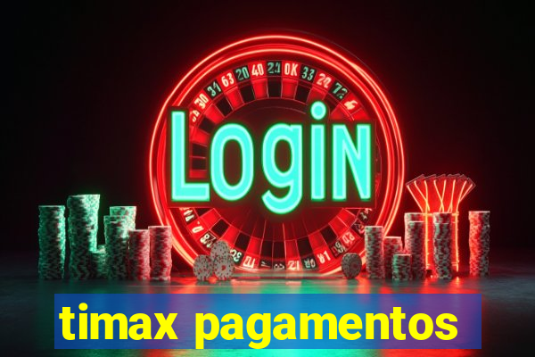 timax pagamentos