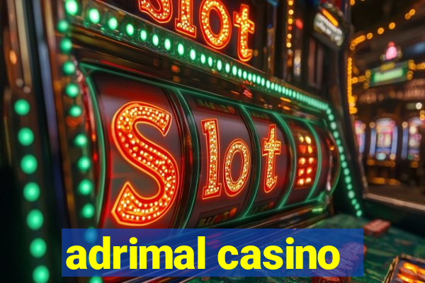 adrimal casino