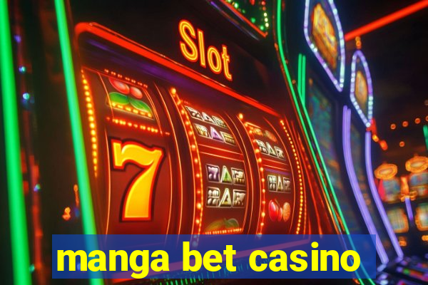 manga bet casino