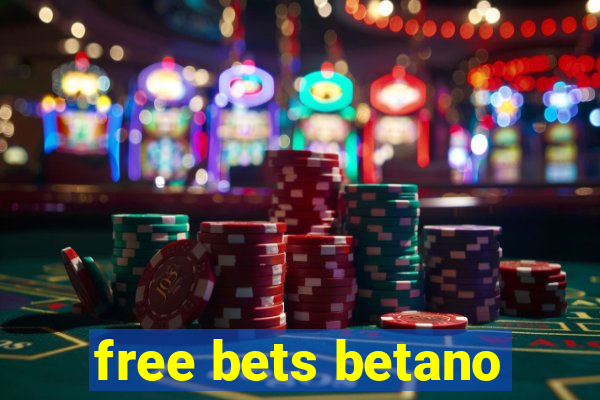 free bets betano