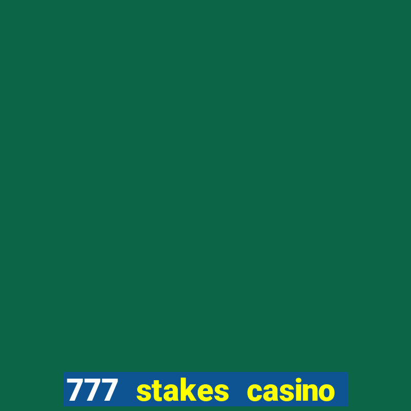 777 stakes casino no deposit bonus