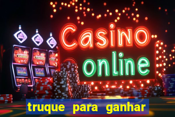 truque para ganhar no fortune tiger