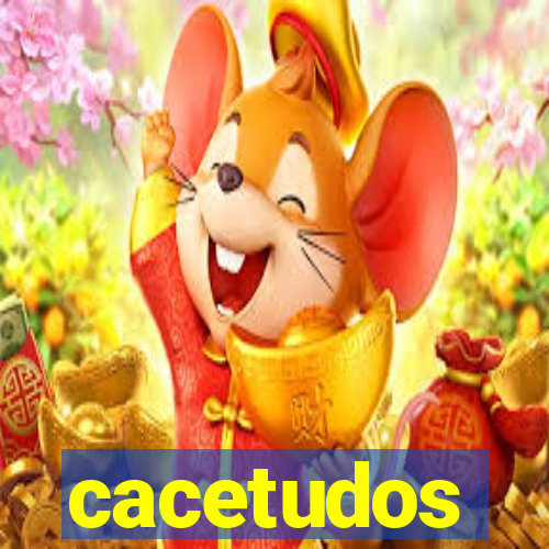 cacetudos