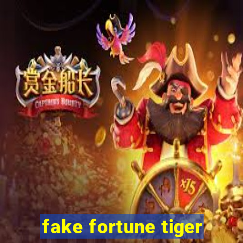 fake fortune tiger