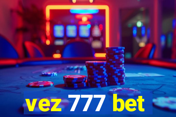 vez 777 bet