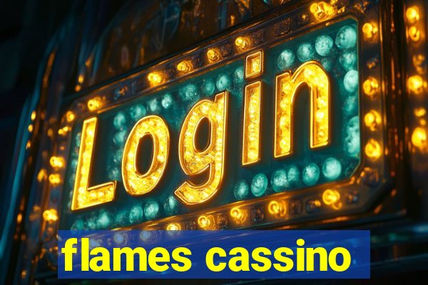 flames cassino