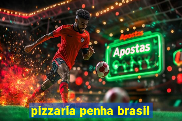 pizzaria penha brasil