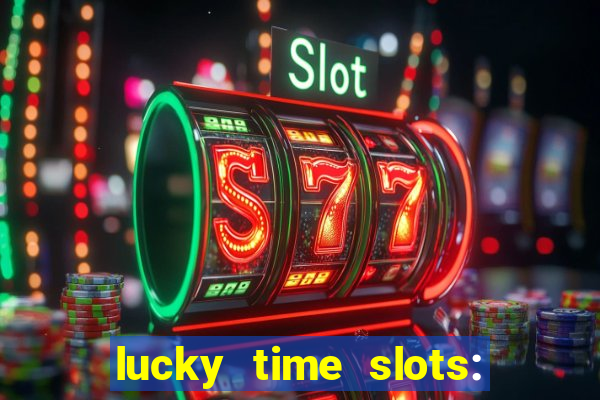 lucky time slots: casino 777