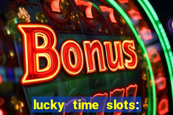 lucky time slots: casino 777