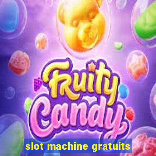 slot machine gratuits