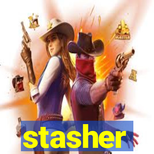 stasher