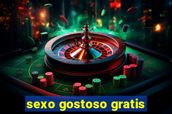 sexo gostoso gratis