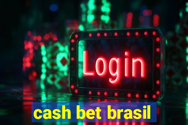 cash bet brasil