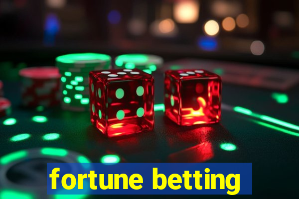 fortune betting