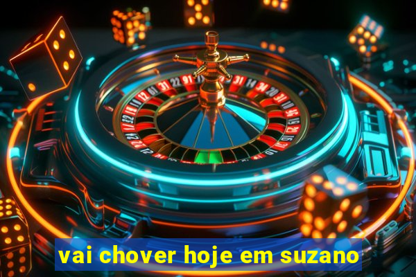 vai chover hoje em suzano