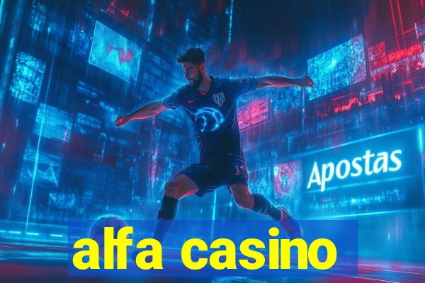 alfa casino