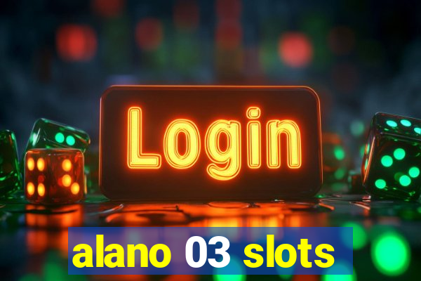 alano 03 slots