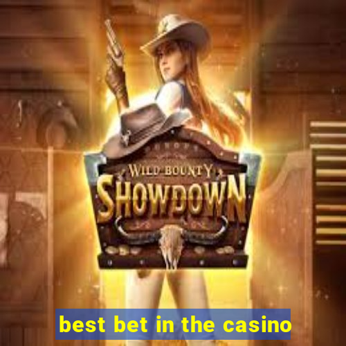 best bet in the casino