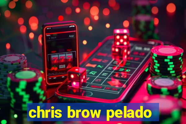 chris brow pelado