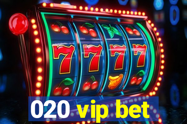 020 vip bet