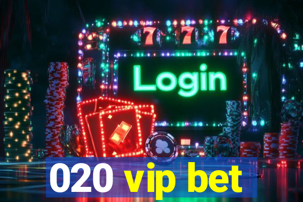 020 vip bet