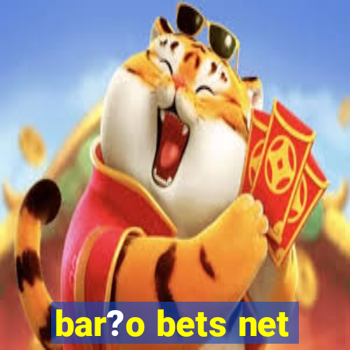 bar?o bets net