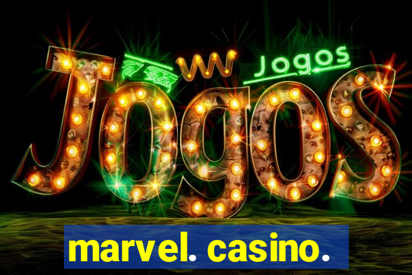 marvel. casino.